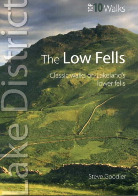 The Low Fells: Walks on Cumbria's Lower Fells