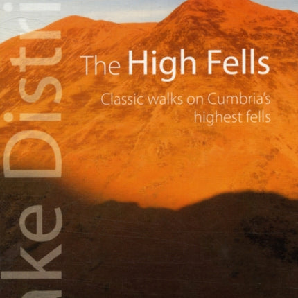 The High Fells: Classic Walks on High Fells of the Lake District