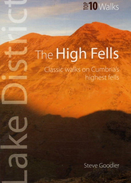 The High Fells: Classic Walks on High Fells of the Lake District