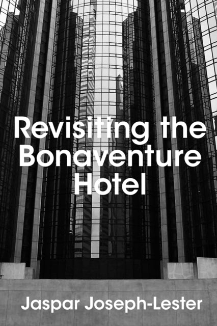 Revisiting the Bonaventure Hotel