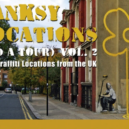 Banksy Locations (and a Tour): More Graffiti Locations from the UK: v. 2