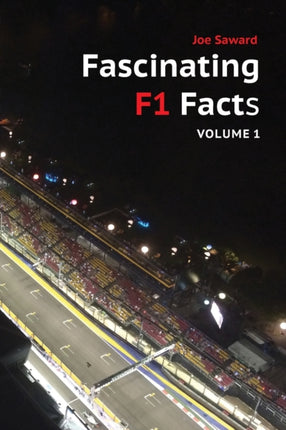 Fascinating F1 Facts Volume 1