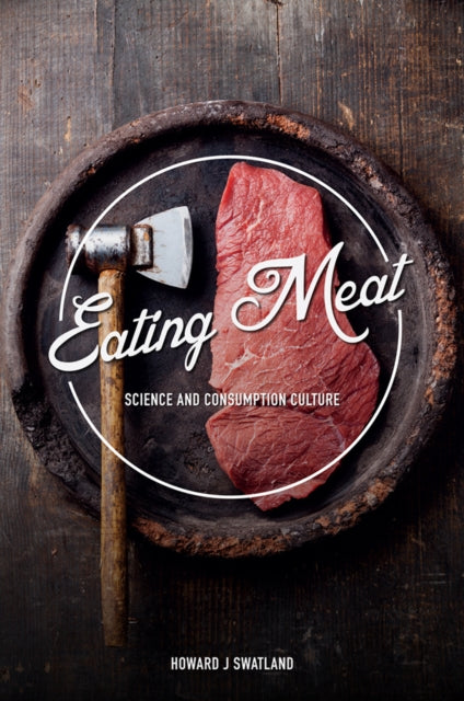 Eating Meat: Science and Consumption Culture