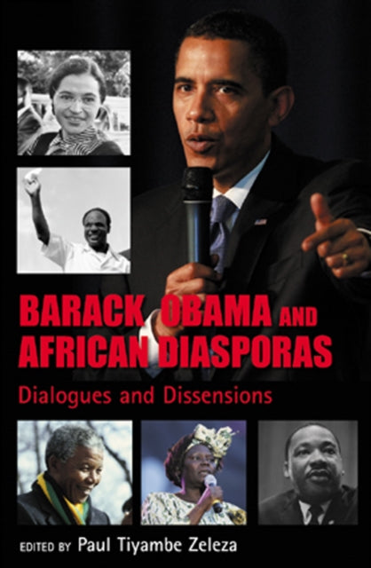 Barack Obama And African Diasporas: Dialogues and Dissensions