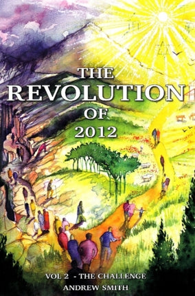 Revolution of 2012: Volume 2: The Challenge