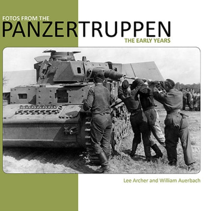 Fotos from the Panzertruppen: The Early Years