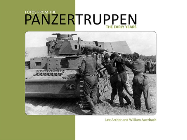 Fotos from the Panzertruppen: The Early Years