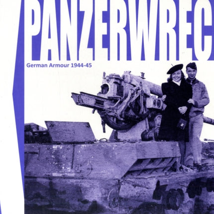 Panzerwrecks X: German Armour 1944-45