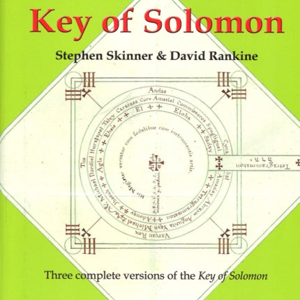 The Veritable Key of Solomon: Three Complete Versions of the Key of Solomon