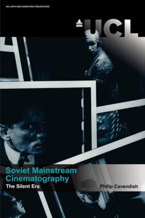 Soviet Mainstream Cinematography the Silent Era