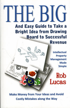 The BIG and Easy Guide to Take a Bright Idea from