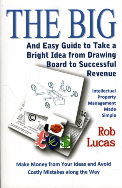 The BIG and Easy Guide to Take a Bright Idea from