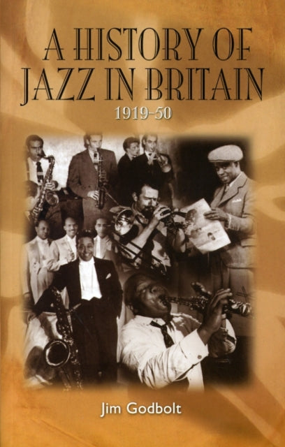 A History of Jazz in Britain, 1919-50