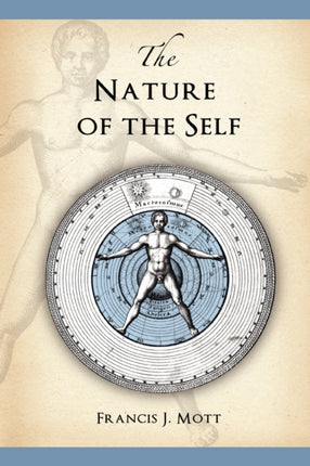 The Nature of the Self The Human Mind Rediscovered as a Specific Instance of a Universal Configuration Governing All Integration