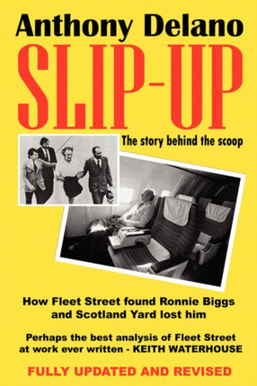 SlipUp How Fleet Street Caught Ronnie Biggs and Scotland Yard Lost Him The Story Behind the Scoop