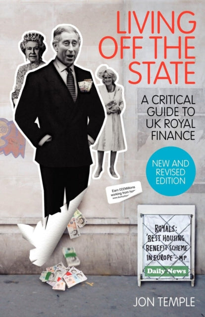 Living Off The State a critical guide to UK royal finance