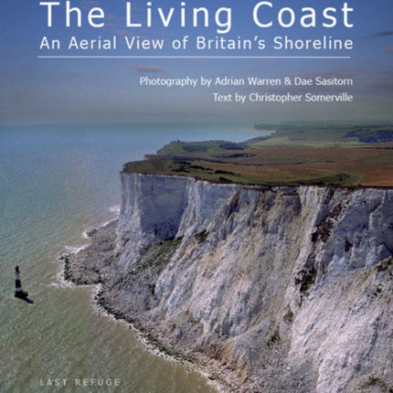 The Living Coast: An Aerial View of Britain's Shoreline