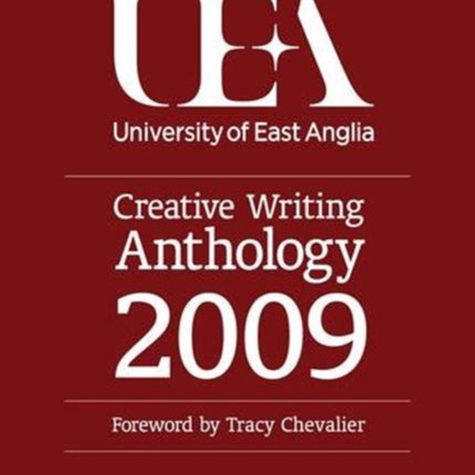 UEA Creative Writing 2009: Prose