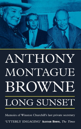 Long Sunset Memoirs of Winston Churchills Last Private Secretary