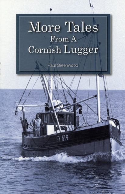 More Tales from a Cornish Lugger