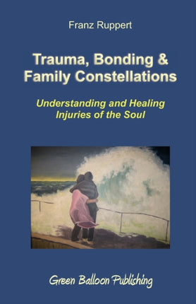 Trauma Bonding  Family Constellations