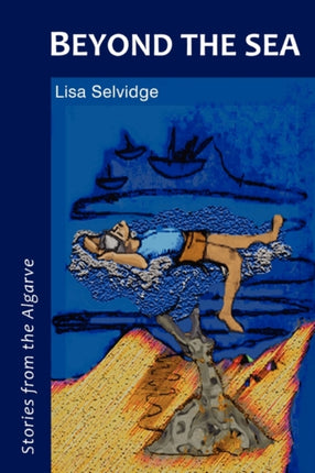 Beyond the Sea  Stories from the Algarve