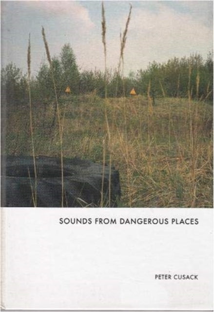 Sounds from Dangerous Places