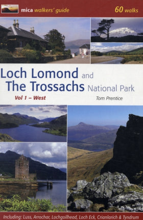 Loch Lomond and the Trossachs National Park: v. 1: Loch Lomond and the Trossachs National Park Vol. 1, . West West