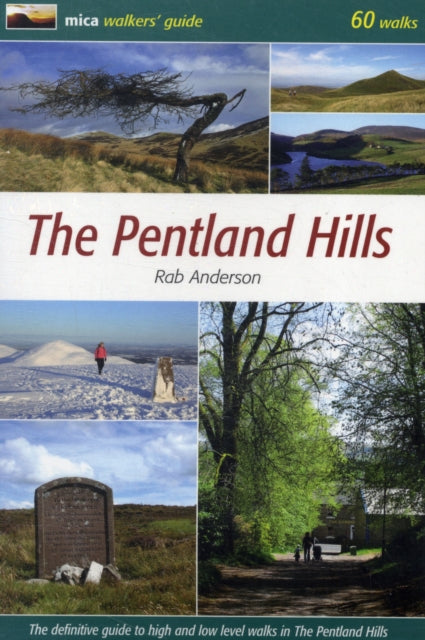 The Pentland Hills: The Definitive Guide to High and Low Level Walks in the Pentland Hills