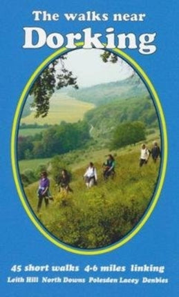 The Walks near Dorking: Leith Hill  North Downs  Polesden Lacey  Denbies