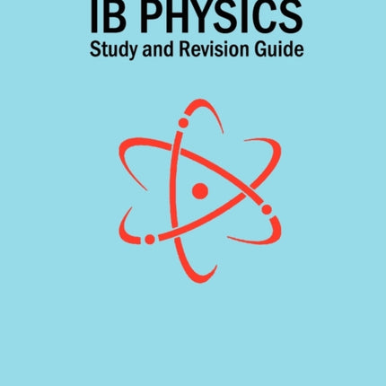 Ib Physics  Study and Revision Guide