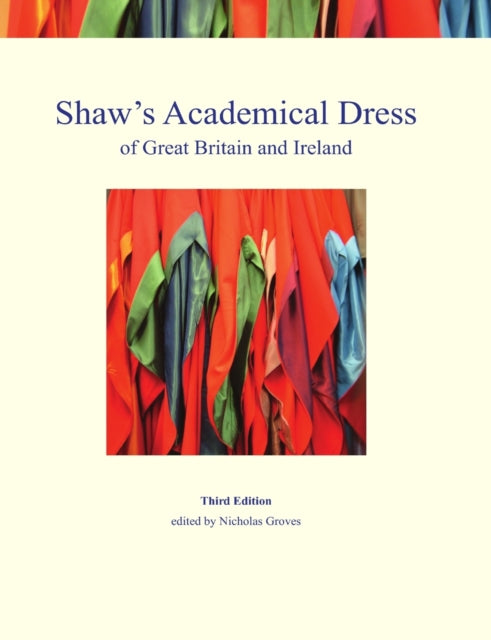 Shaws Academical Dress of Great Britain and Ireland Volume 1