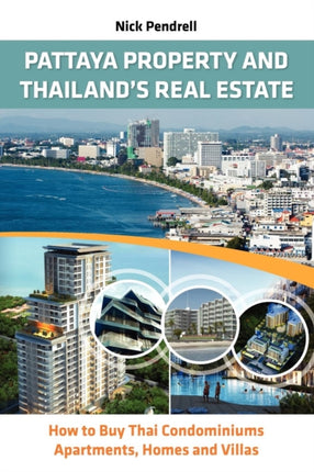 Pattaya Property  Thailand Real Estate  How to Buy Condominiums Apartments Flats and Villas on the Thai Property Market How to Buy Thai Condominiums Apartments Homes and Villas