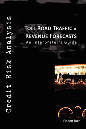 Toll Road Traffic  Revenue Forecasts