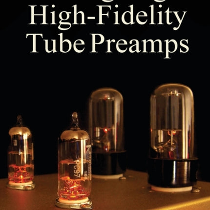 Designing HighFidelity Valve Preamps