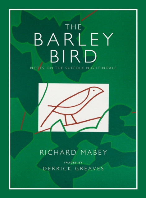 The Barley Bird: Notes on the Suffolk Nightingale