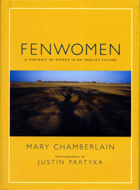 Fenwomen: A Portrait of Women in an English Village