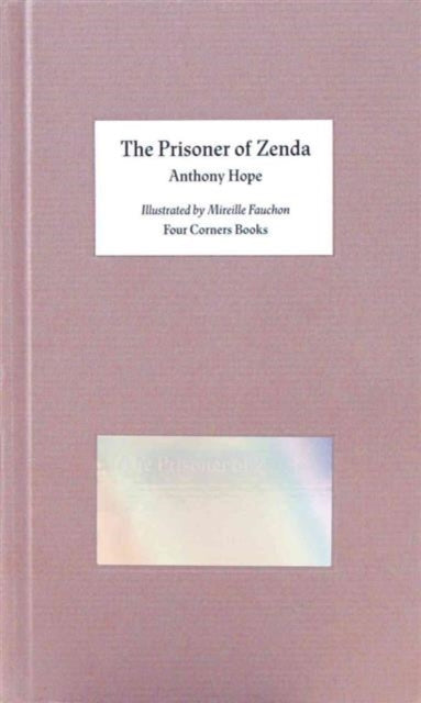 The Prisoner of Zenda - Illustrated by Mireille Fauchon. Four Corners Familiars 7