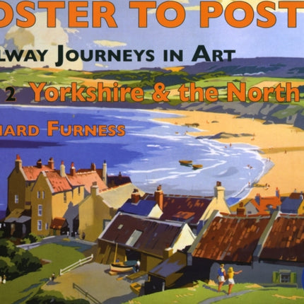 Railway Journeys in Art Volume 2: Yorkshire and the North East: 2