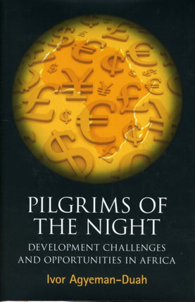 Pilgrims Of The Night: Developmental Challenges and Opportunities in Africa