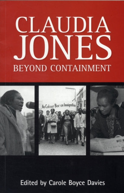 Claudia Jones: Beyond Containment