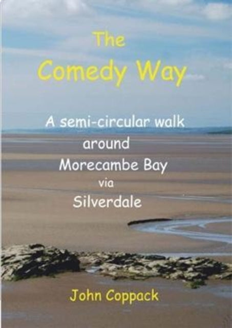 The Comedy Way: A semi-circular walk around Morecambe Bay via Silverdale