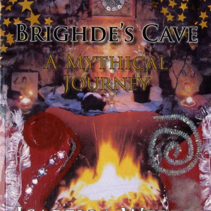 Brighde's Cave: A Mythical Journey