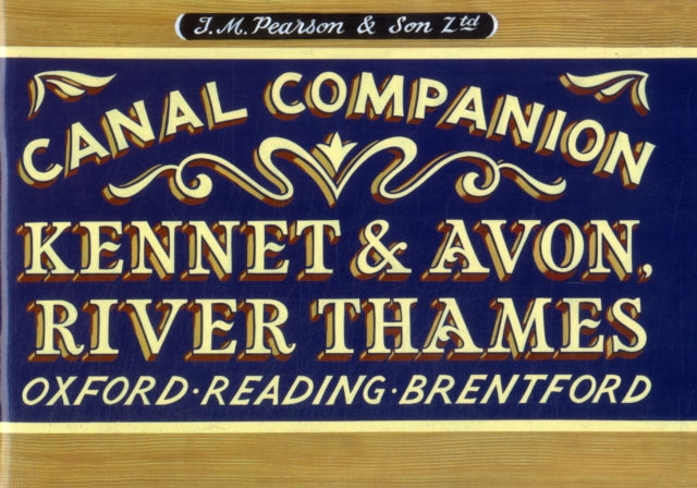 Pearson's Canal Companion - Kennet & Avon, River Thames: Oxford, Reading, Brentford