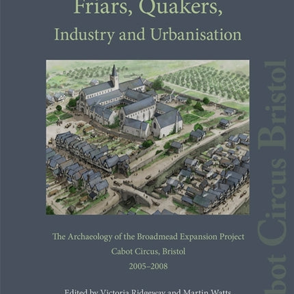 Friars Quakers Industry and Urbanisation