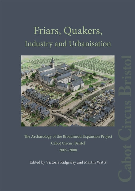 Friars Quakers Industry and Urbanisation