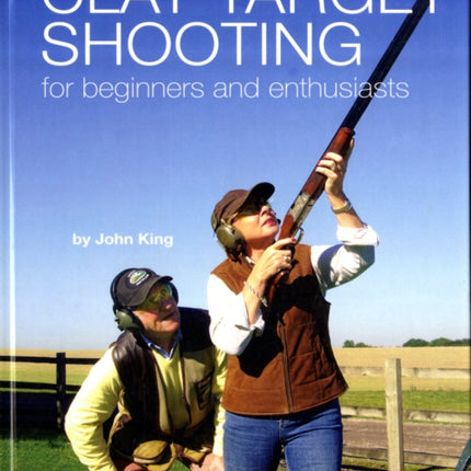 Clay Shooting for Beginners and Enthusiasts