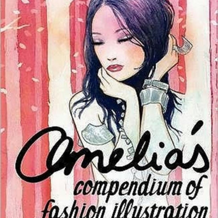 Amelias Compendium of Fashion Illustration