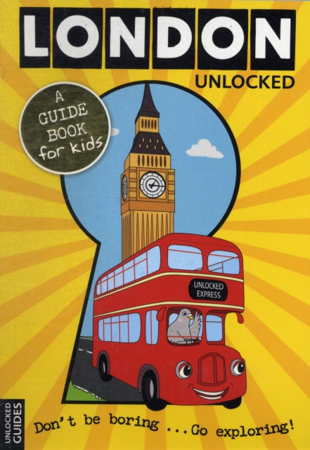 London Unlocked Unlocked Guides