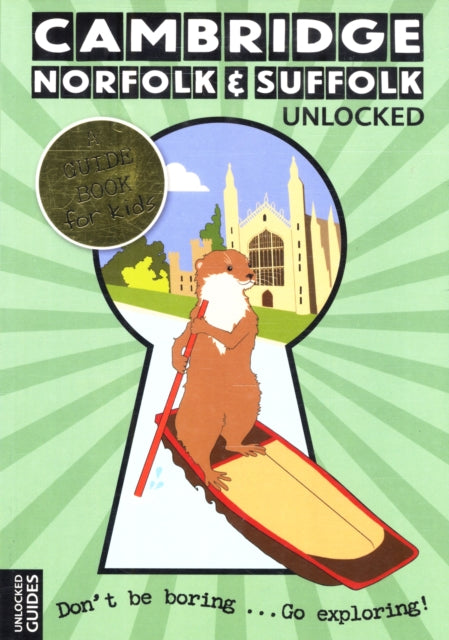 Cambridge Norfolk and Suffolk Unlocked Unlocked Guides